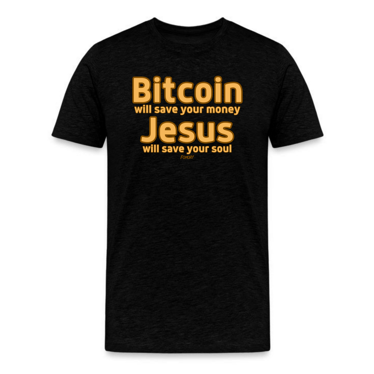 Jesus Will Save Your Soul Bitcoin T-Shirt - fomo21