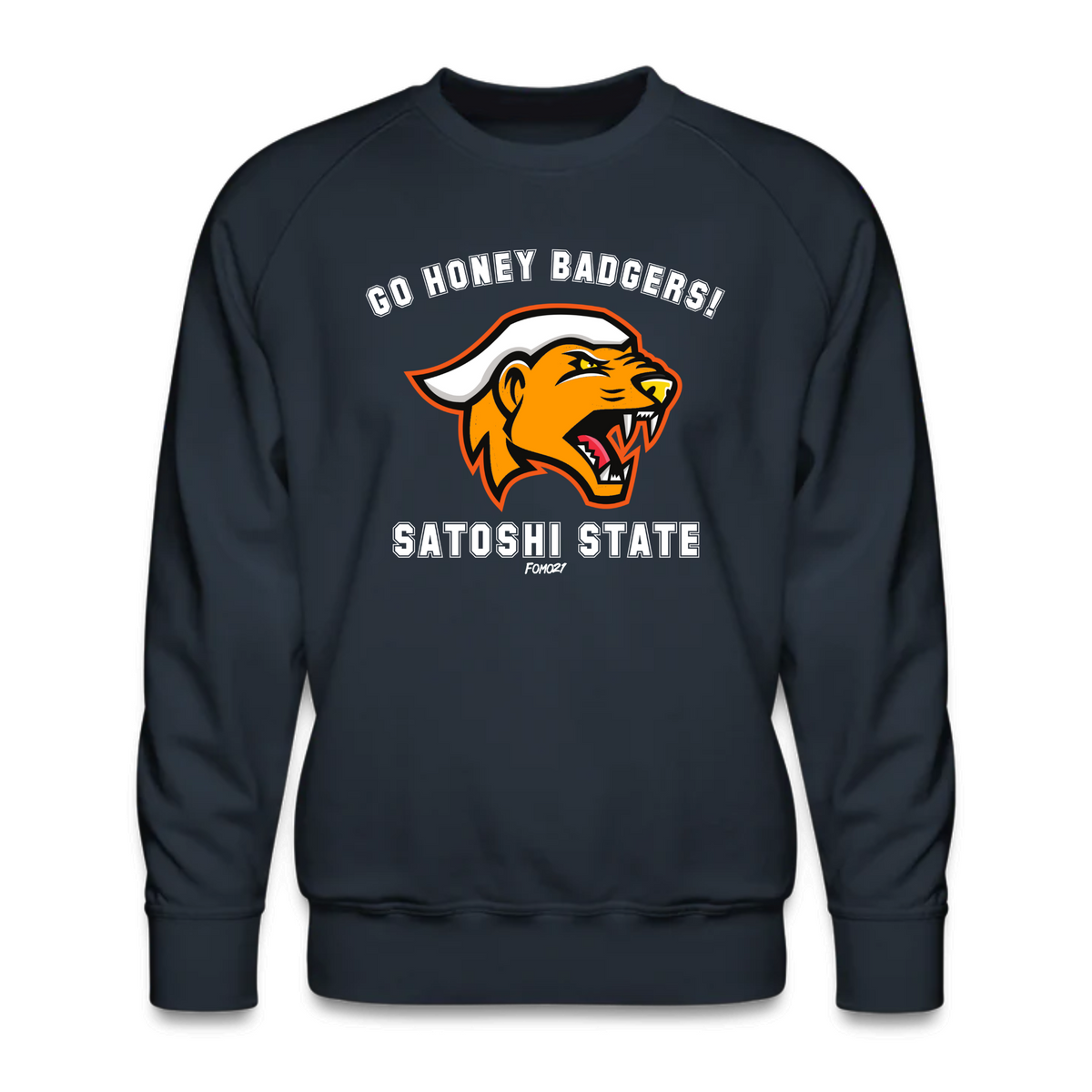 Go Honey Badgers! Satoshi State Bitcoin Crewneck Sweatshirt - fomo21