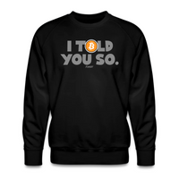 Load image into Gallery viewer, I Told You So Bitcoin Crewneck Sweatshirt - fomo21

