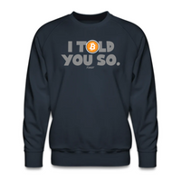 Load image into Gallery viewer, I Told You So Bitcoin Crewneck Sweatshirt - fomo21
