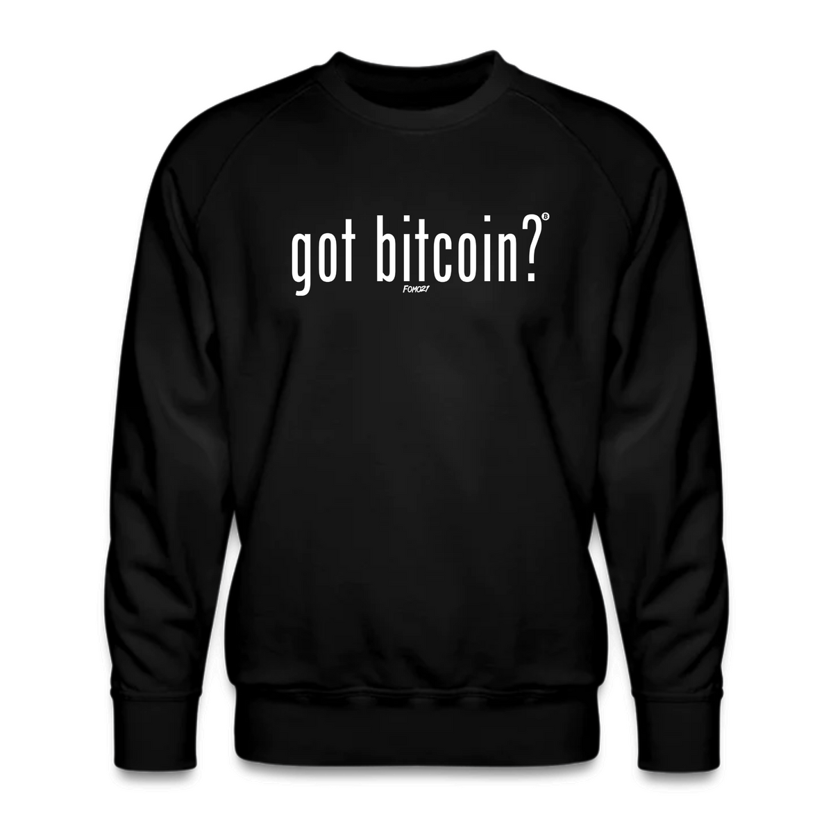 Got Bitcoin? Crewneck Sweatshirt - fomo21