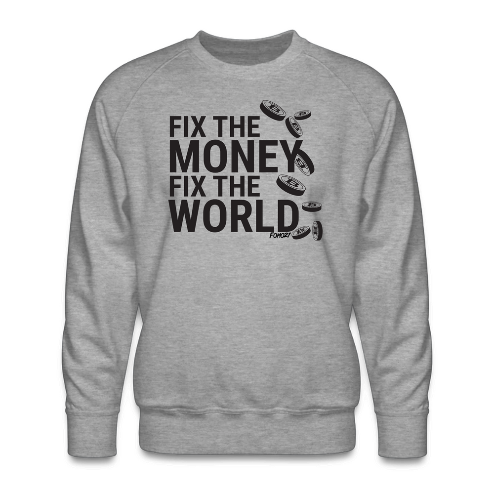 Fix The Money Fix The World Bitcoin Crewneck Sweatshirt - fomo21