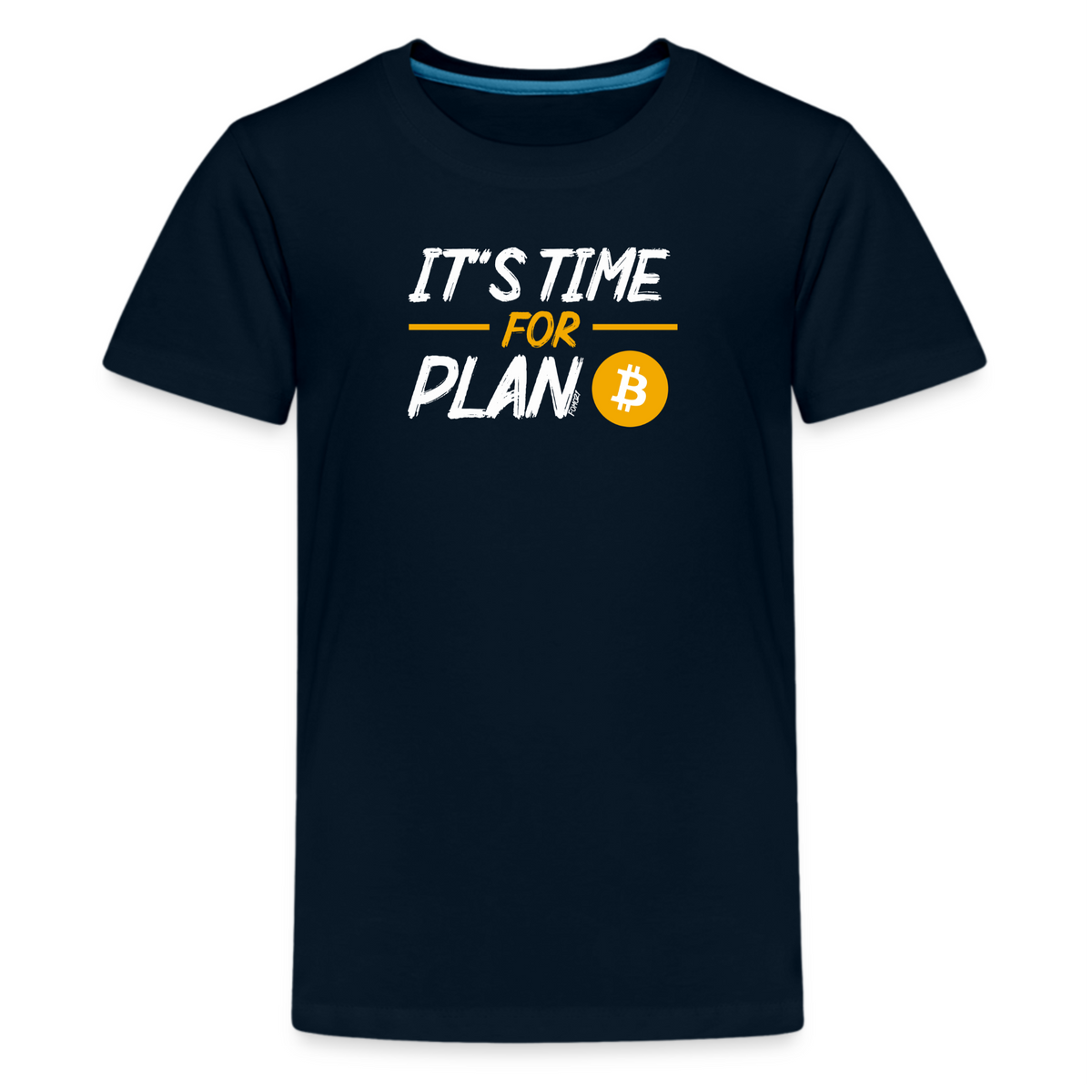 It's Time For Plan B Bitcoin Youth T-Shirt - fomo21