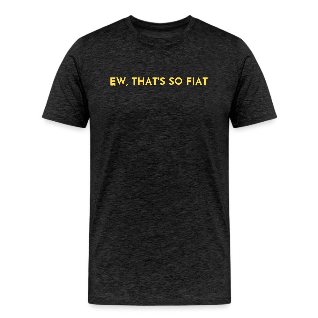 Ew That's So Fiat (Yellow) Bitcoin T-Shirt - fomo21