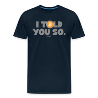 Load image into Gallery viewer, I Told You So Bitcoin T-Shirt - fomo21
