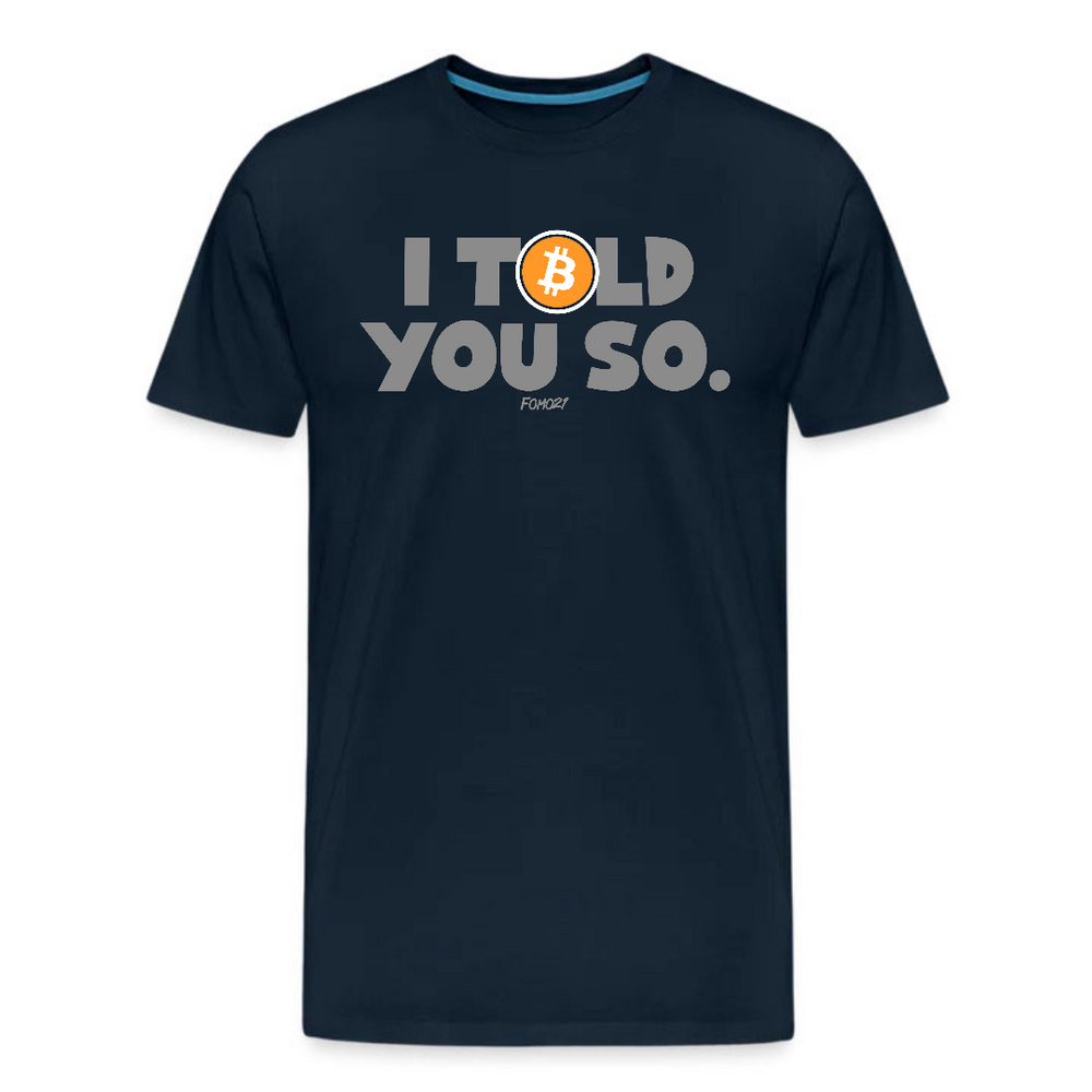 I Told You So Bitcoin T-Shirt - fomo21
