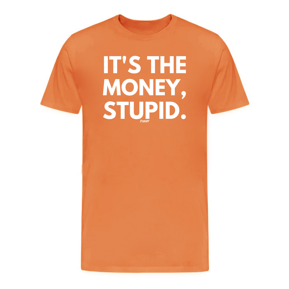 It's The Money Stupid Bitcoin T-Shirt - fomo21