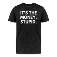 Load image into Gallery viewer, It&#39;s The Money Stupid Bitcoin T-Shirt - fomo21
