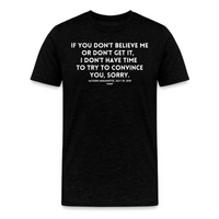 Load image into Gallery viewer, If You Don&#39;t Believe Me Satoshi Quote Bitcoin T-Shirt - fomo21
