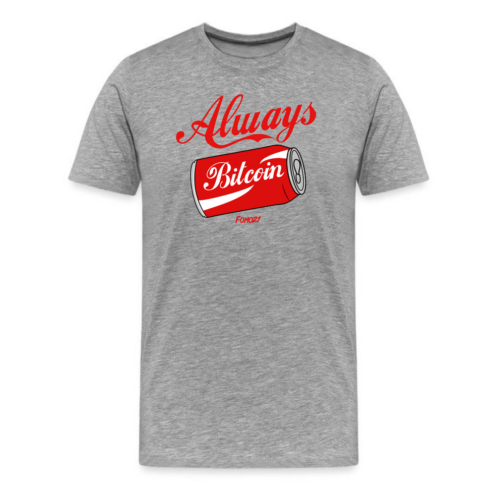 Always Bitcoin T-Shirt - fomo21