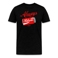 Load image into Gallery viewer, Always Bitcoin T-Shirt - fomo21
