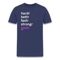 Load image into Gallery viewer, Hardr Bettr Fastr Strongr Nostr T-Shirt - fomo21
