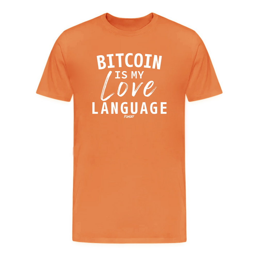 Bitcoin Is My Love Language T-Shirt - fomo21
