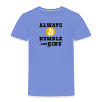 Load image into Gallery viewer, Always B Humble And Kind Bitcoin Toddler T-Shirt - fomo21
