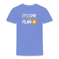 Load image into Gallery viewer, It&#39;s Time For Plan B Toddler T-Shirt - fomo21
