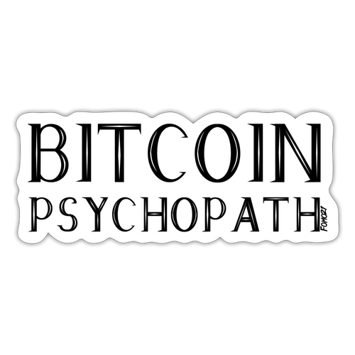 Bitcoin Psychopath Sticker-fomo21