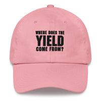 Load image into Gallery viewer, Where Does The Yield Come From? (Black Embroidery) Bitcoin Dad Hat - fomo21
