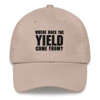 Load image into Gallery viewer, Where Does The Yield Come From? (Black Embroidery) Bitcoin Dad Hat - fomo21
