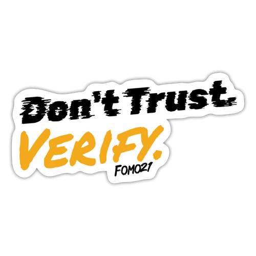 Don't Trust Verify Bitcoin Sticker-fomo21