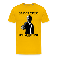 Load image into Gallery viewer, Say Crypto One More Time Bitcoin T-Shirt - sun yellow

