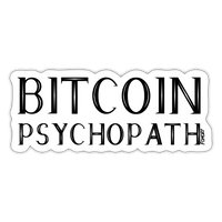 Load image into Gallery viewer, Bitcoin Psychopath Sticker - white matte
