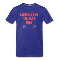 Load image into Gallery viewer, Laser Eyes &#39;Til Fiat Dies Bitcoin T-Shirt - royal blue

