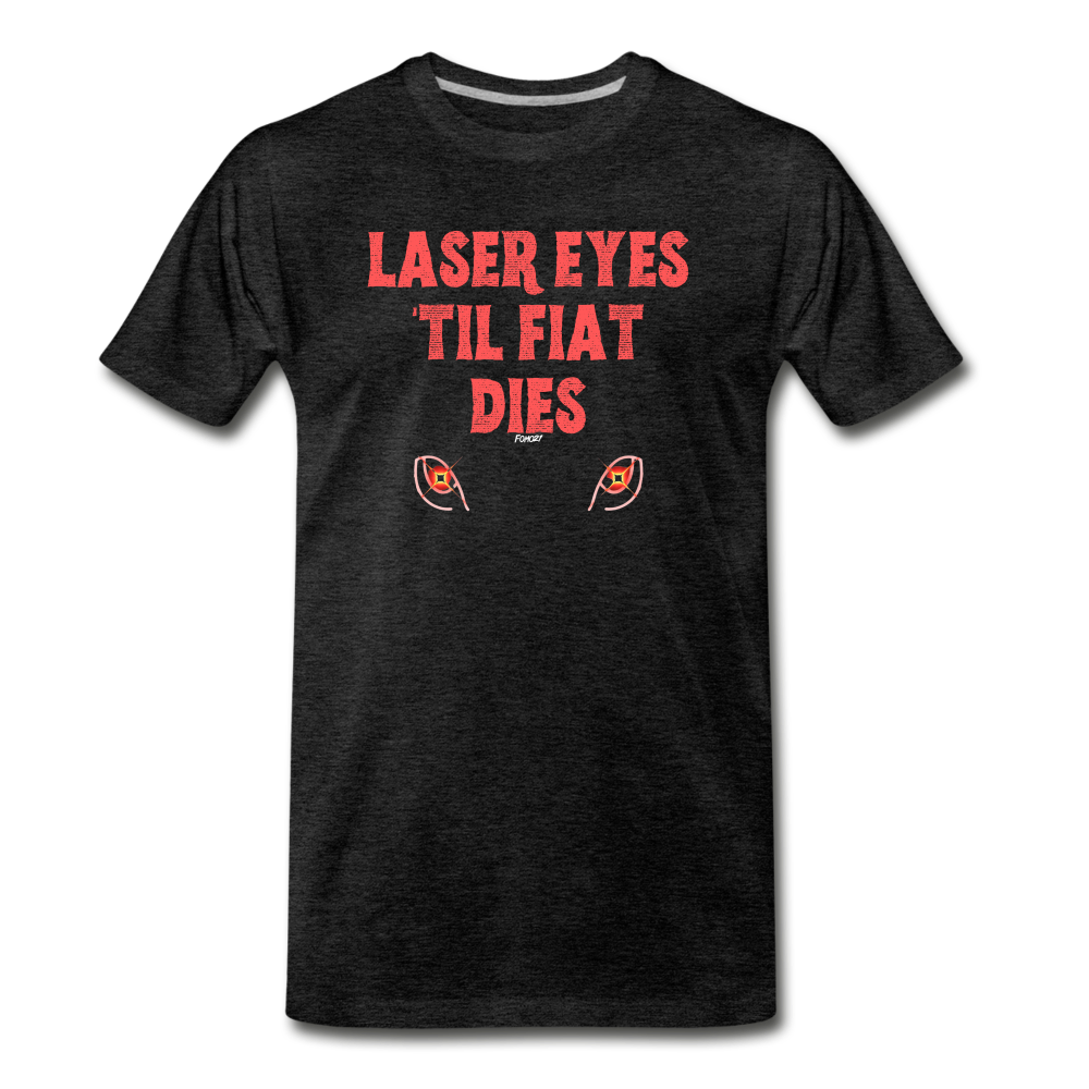 Laser Eyes 'Til Fiat Dies Bitcoin T-Shirt - charcoal grey