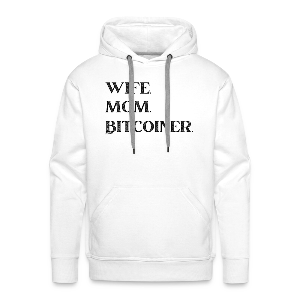 Wife Mom Bitcoiner Bitcoin Hoodie Sweatshirt - white