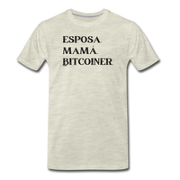 Load image into Gallery viewer, Esposa Mamá Bitcoiner Bitcoin Español T-Shirt - heather oatmeal
