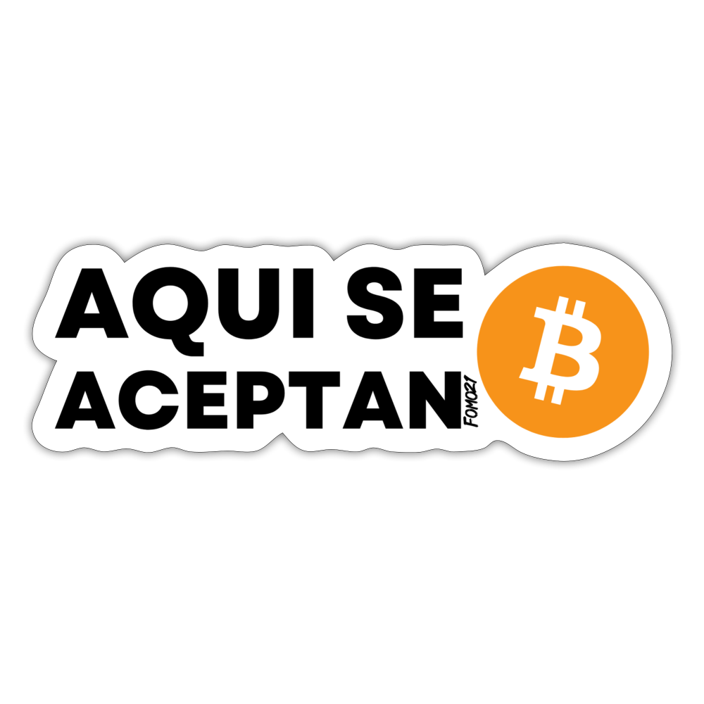 Aqui Se Aceptan Bitcoin Español Sticker - white matte