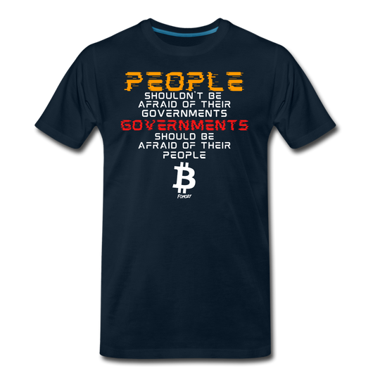 Governments Should Be Afraid Of Their People Bitcoin T-Shirt