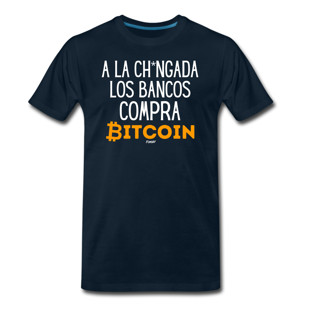 A La Ch*ngada Los Bancos, Compra Bitcoin Español T-Shirt | fomo21