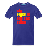 Load image into Gallery viewer, The Price Is One BTC Bitcoin Bitcoin T-Shirt - royal blue
