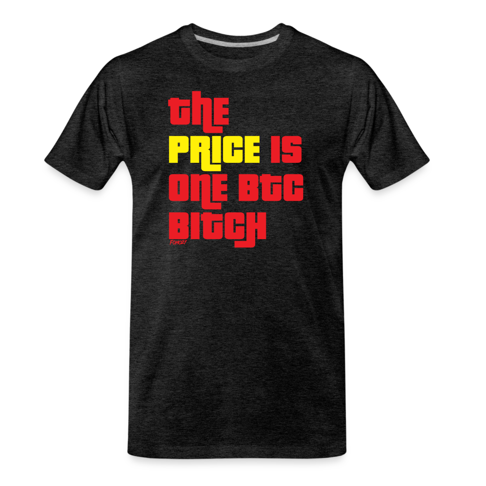 The Price Is One BTC Bitcoin Bitcoin T-Shirt - charcoal grey
