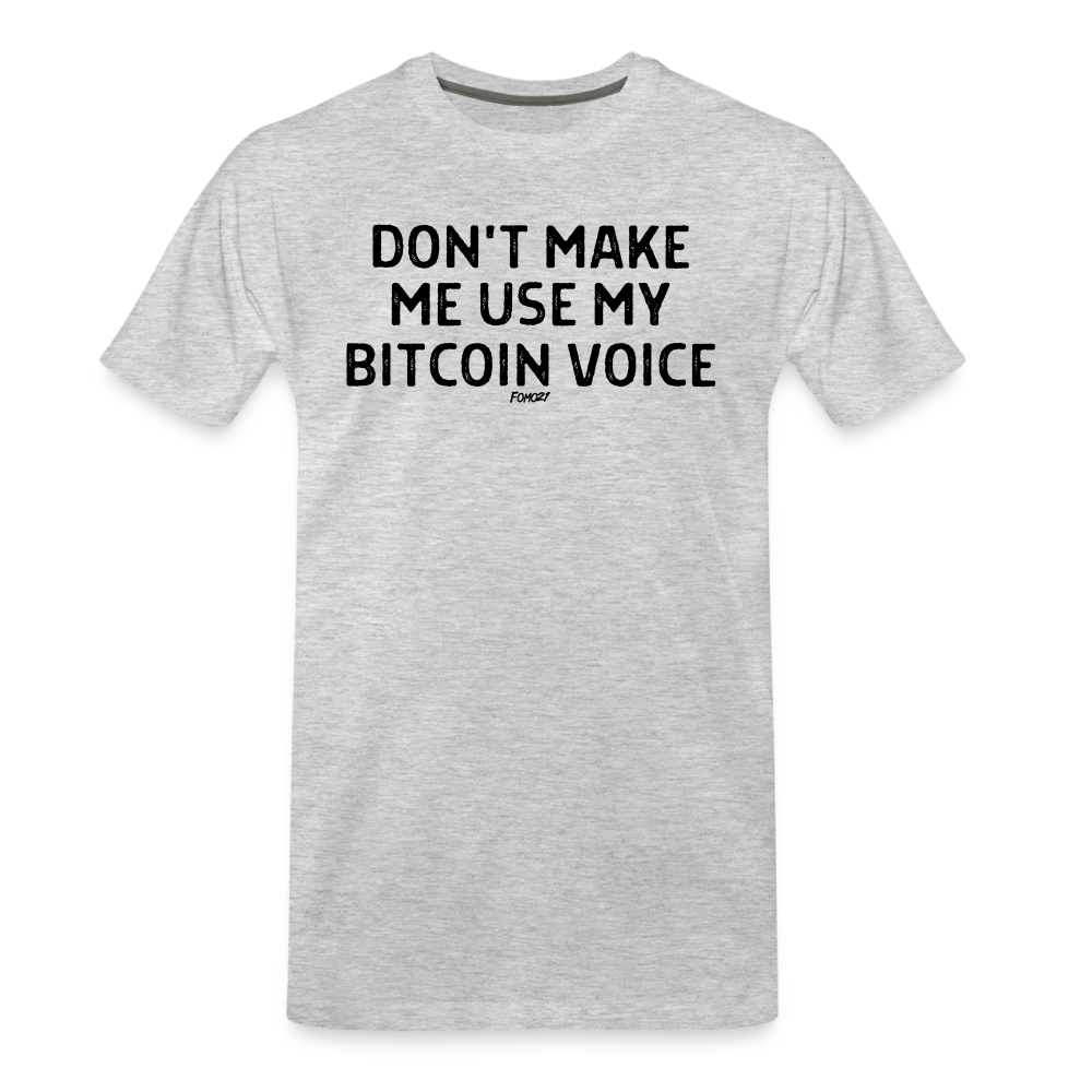 Don't Make Me Use My Bitcoin Voice T-Shirt - heather gray