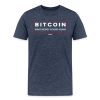 Load image into Gallery viewer, Make Money Sound Again Bitcoin T-Shirt - heather blue

