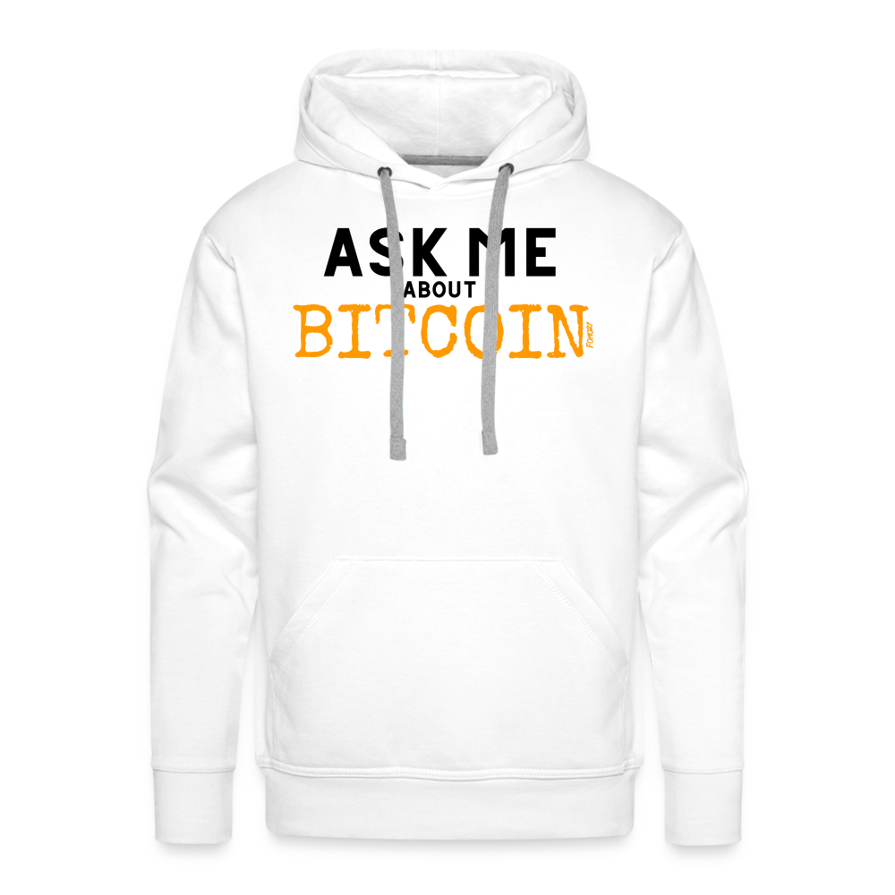 Ask Me About Bitcoin Hoodie Sweatshirt - white