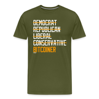 Load image into Gallery viewer, Democrat Republican Conservative Liberal Bitcoiner (White Lettering) Bitcoin T-Shirt - olive green
