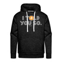 Load image into Gallery viewer, I Told You So Bitcoin Hoodie Sweatshirt - charcoal grey
