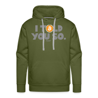 Load image into Gallery viewer, I Told You So Bitcoin Hoodie Sweatshirt - olive green

