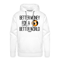 Load image into Gallery viewer, Better Money For A Better World Hoodie Sweatshirt - white
