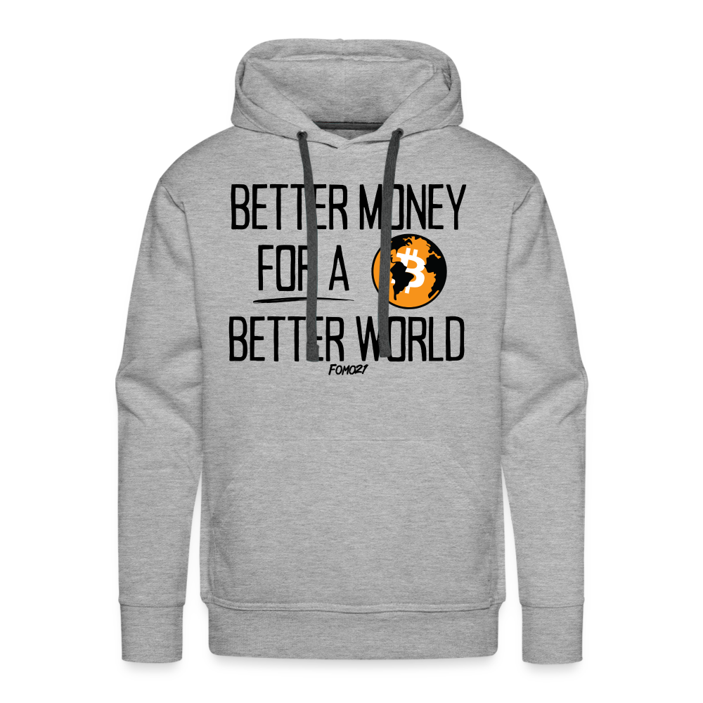 Better Money For A Better World Hoodie Sweatshirt - heather grey