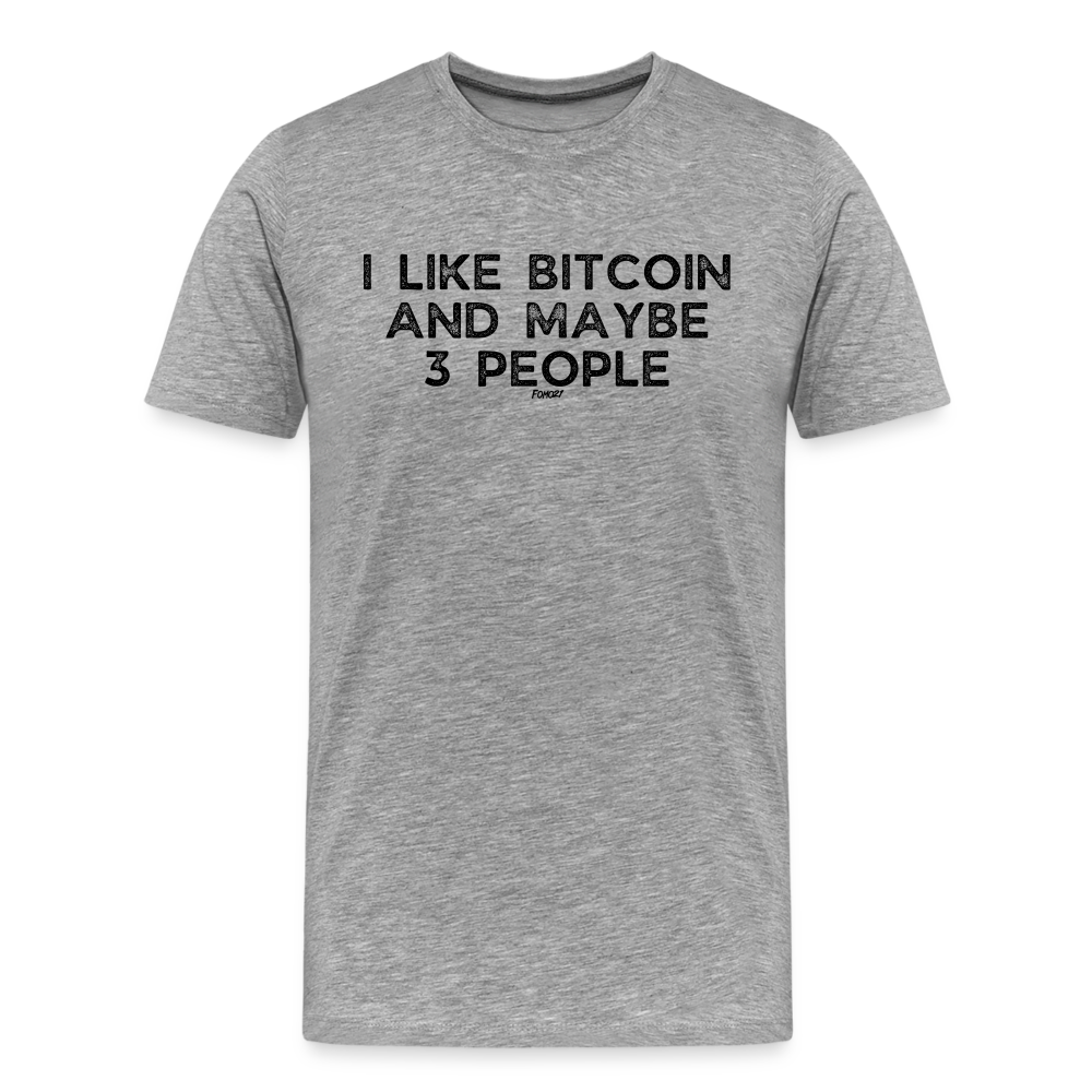 I Like Bitcoin And Maybe 3 People T-Shirt - heather gray