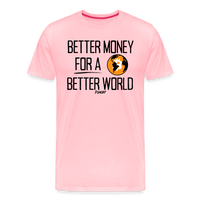 Load image into Gallery viewer, Better Money For A Better World Bitcoin T-Shirt - pink
