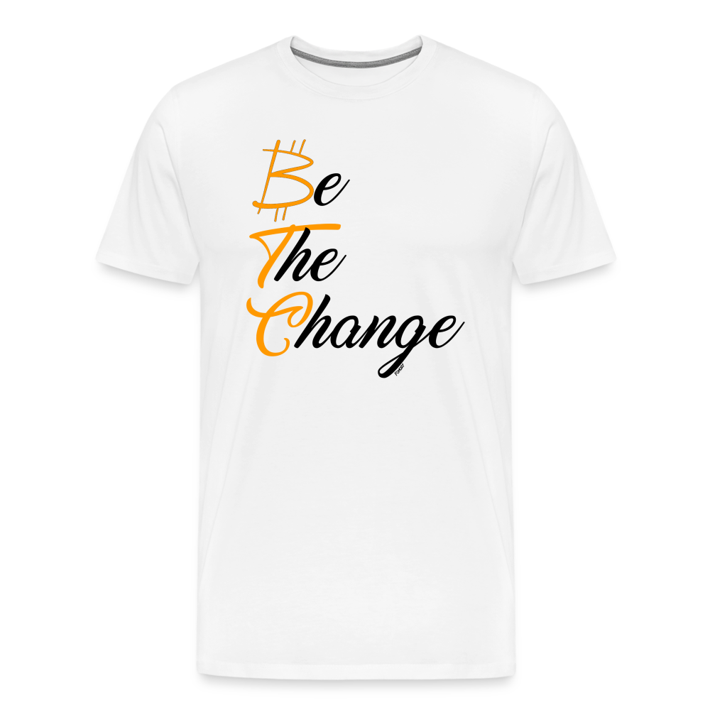 Be The Change BTC Bitcoin T-Shirt | fomo21