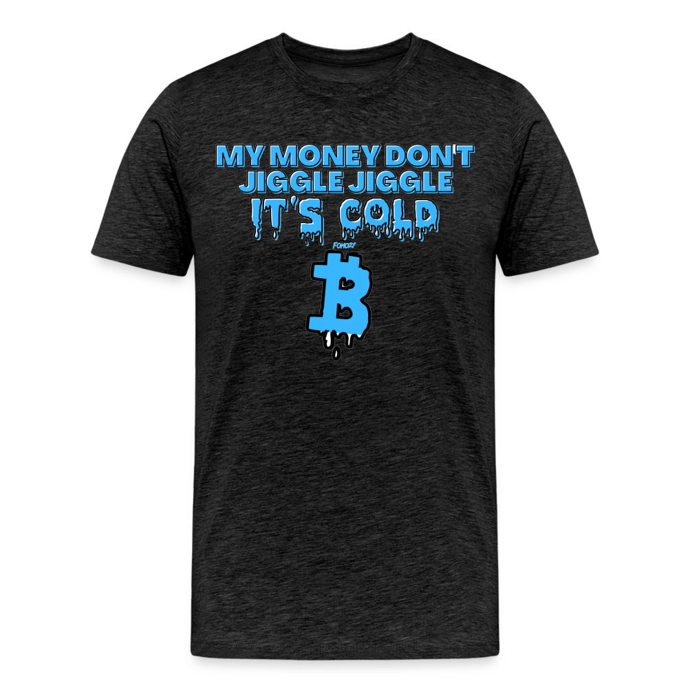 My Money Don't Jiggle Jiggle It's Cold Bitcoin T-Shirt - charcoal grey