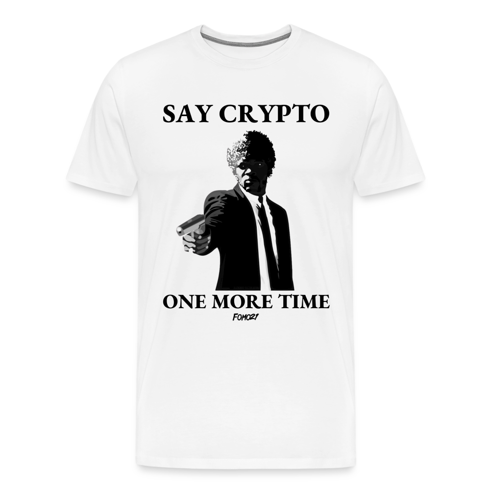 Say Crypto One More Time Bitcoin T-Shirt - white