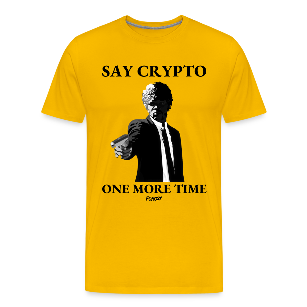 Say Crypto One More Time Bitcoin T-Shirt - sun yellow