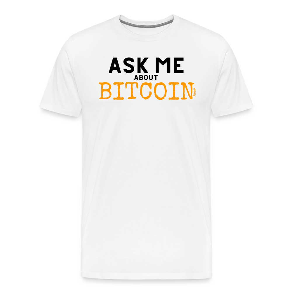 Ask Me About Bitcoin T-Shirt - white