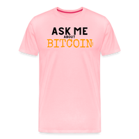 Load image into Gallery viewer, Ask Me About Bitcoin T-Shirt - pink
